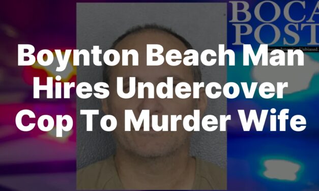 BUSTED: Boynton Beach Man Hires Undercover Cop To Kill Wife