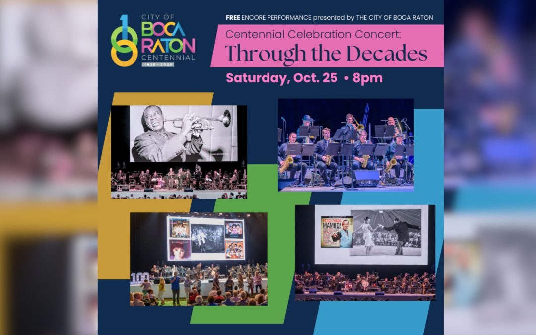 Encore Centennial Concert Brings Boca Raton’s Story to Life Through Music and Memories