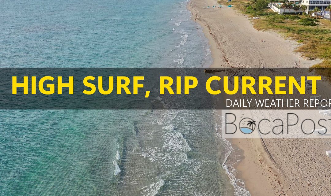 Boca Forecast: Storms Linger Today, Then High Surf and a Windy Week Takes Over