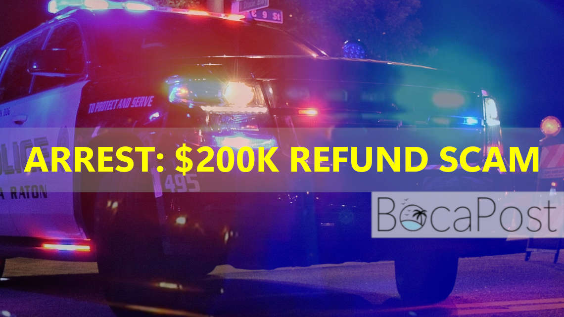 Boca Raton Police Arrest Fraud Suspect For $200K Refund Scheme Targeting Elderly, Deceased Clients