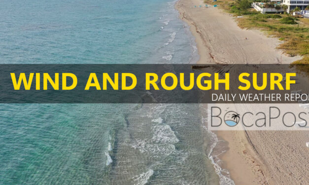 Windy Monday In Boca: Morning Storm Chance, Rough Surf, Rip Current Risk