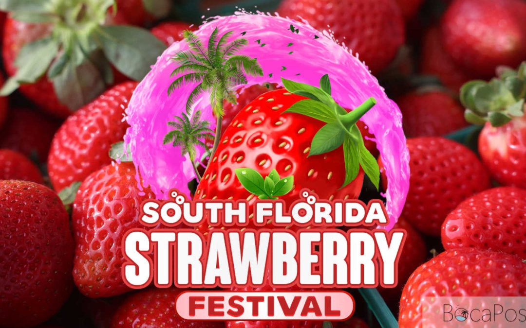 South Florida Strawberry Festival Returns to West Boca This Weekend