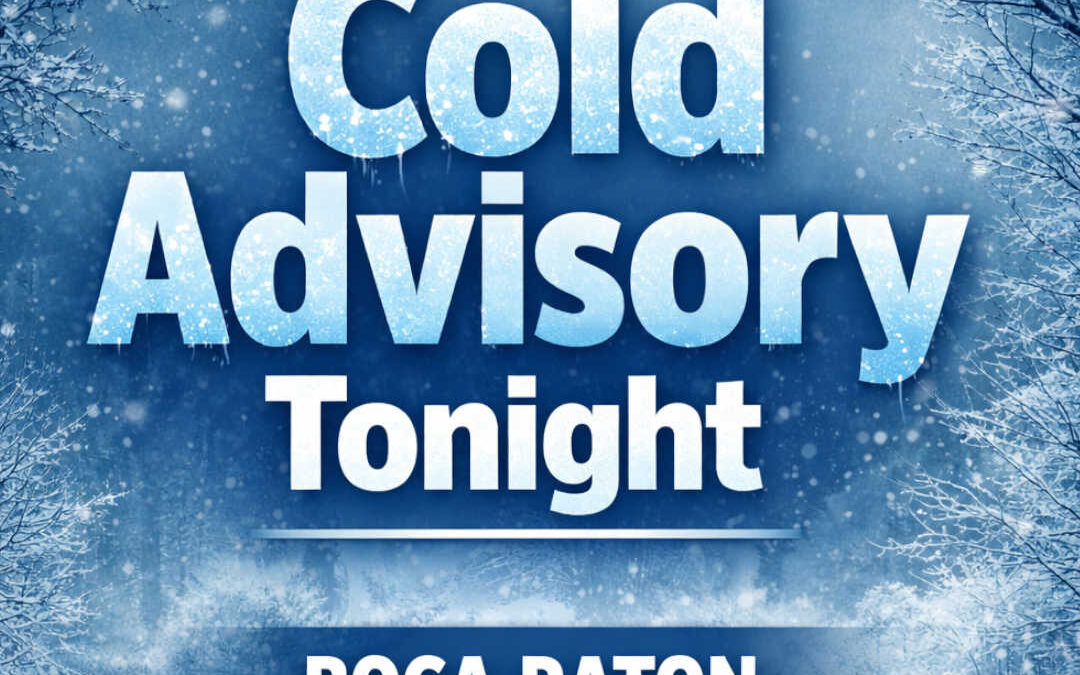 Boca Raton Under Cold Weather Advisory Tonight, Wind Chills Drop Into 20S