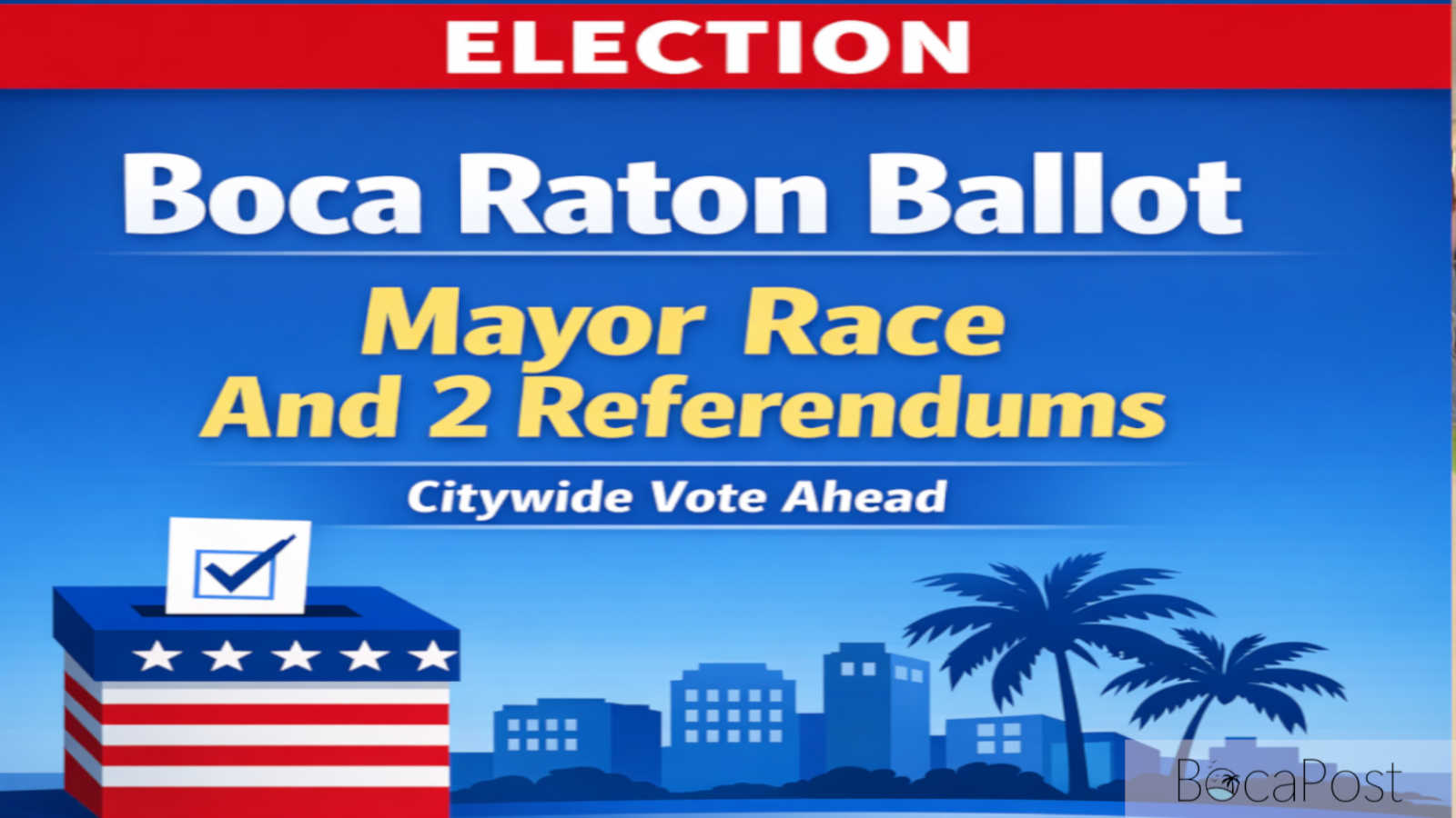 Boca Raton’s March 10 Election Puts Mayor, 3 Council Seats, $175M Police HQ Bond on Ballot