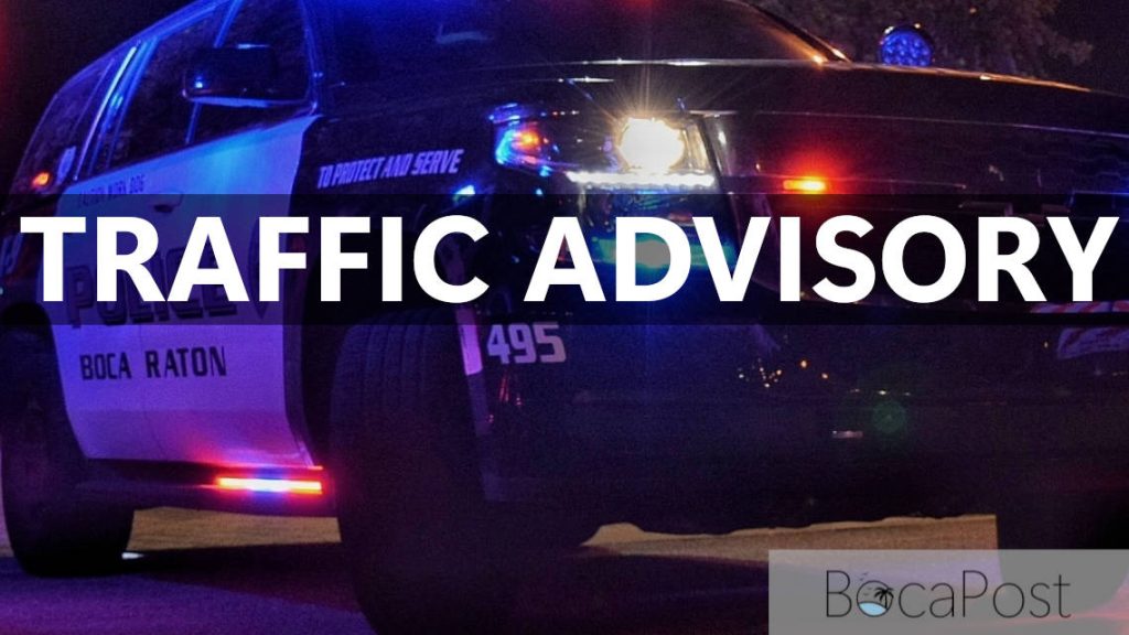Boca Raton Police Department - Traffic Advisory Boca Raton Police Department - Traffic Advisory