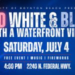 Boynton Beach Promotional Flyer For &Quot;Red, White &Amp; Blue With A Waterfront View&Quot; Fourth Of July Celebration At Intracoastal Park On Saturday, July 4, 2026.