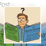 Illustration Of A Puzzled Man Wearing Glasses, With A Question Mark Above His Head, Holding Two Newsletters Titled The Delray Guzzette And The Delray Gazette In Front Of A Repeating Pattern Of The Same Two Publications.