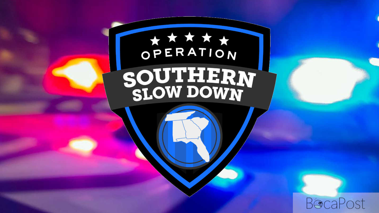Close-up of red and blue police emergency lights with the Operation Southern Slow Down campaign emblem overlaid.